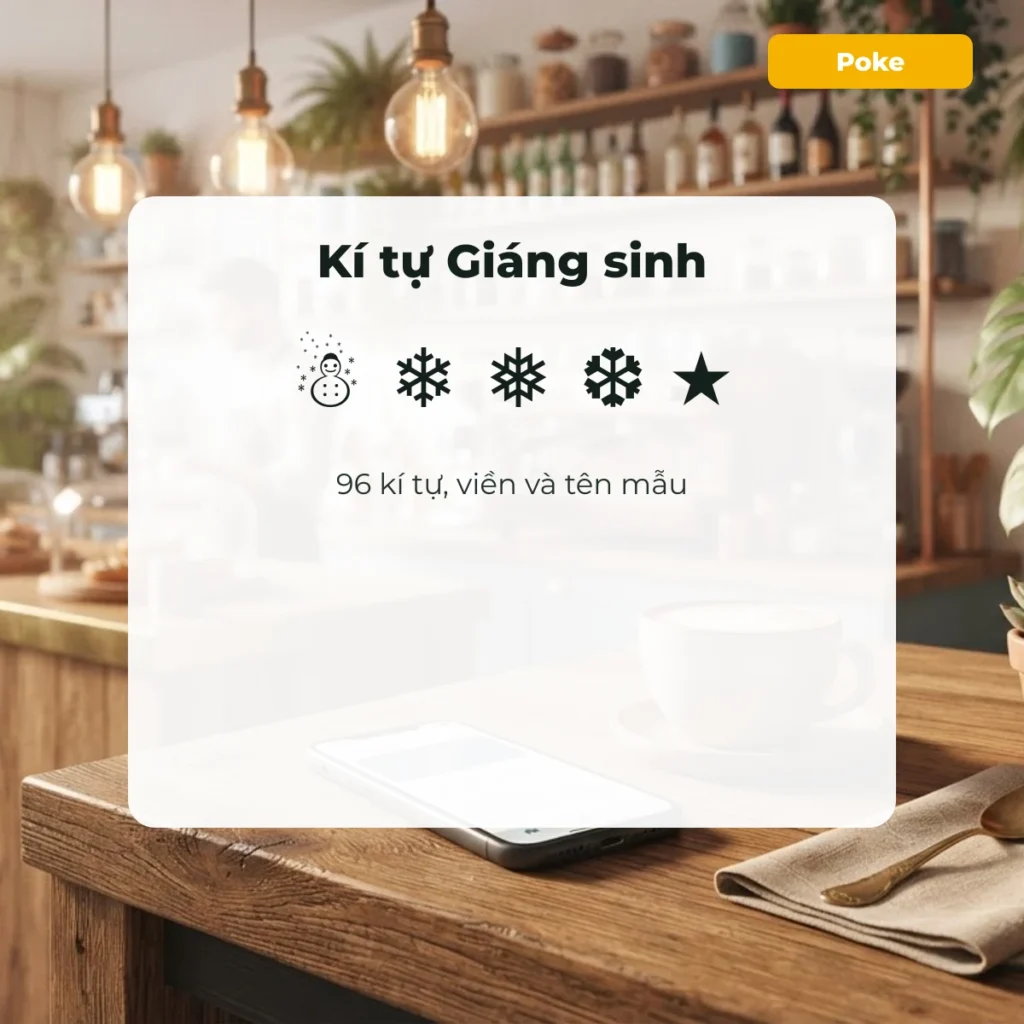 Kí tự Giáng sinh ☃ ❄ ❅ ❆ ★, 96 kí tự, viền và tên mẫu