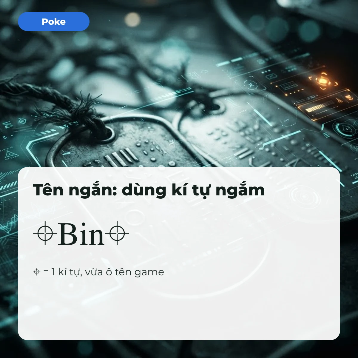 Tên game ngắn dùng kí tự ngắm ⌖Bin⌖, ⌖ chỉ 1 kí tự