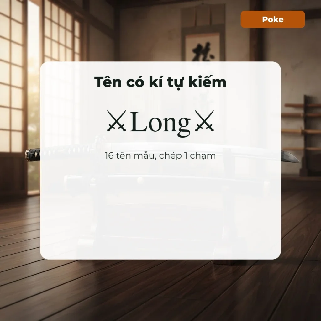 Tên có kí tự kiếm ⚔Long⚔, 16 tên mẫu