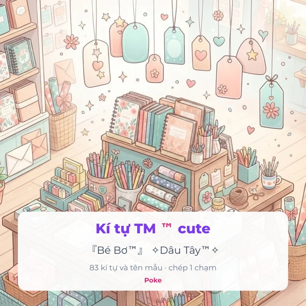 Kí tự TM ™ cute: tên mẫu Bé Bơ™, Dâu Tây™